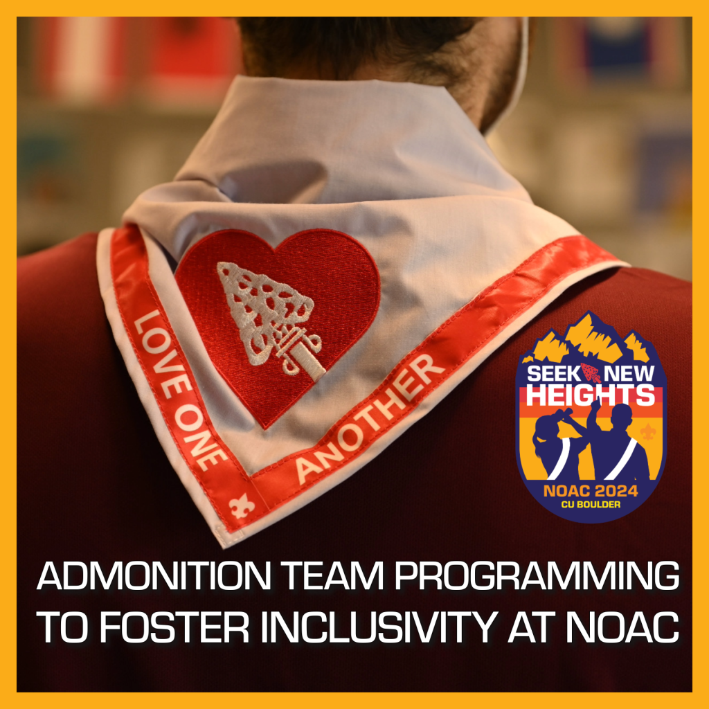 A person is wearing a neckerchief with a heart emblem, facing away from the camera. The text on the image reads, "ADMONITION TEAM PROGRAMMING TO FOSTER INCLUSIVITY AT NOAC" alongside a logo with the words "SEEK NEW HEIGHTS NOAC 2024 CU BOULDER.